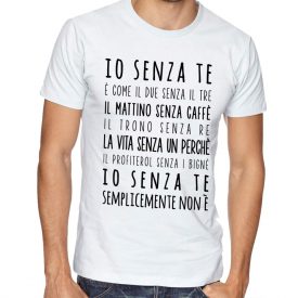 Lifestyle T-shirt T-shirt Senza Te Lui