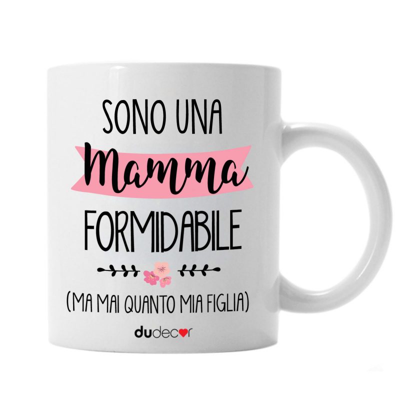 Tavola e cucina Tazze in ceramica Mamma Formidabile Mug