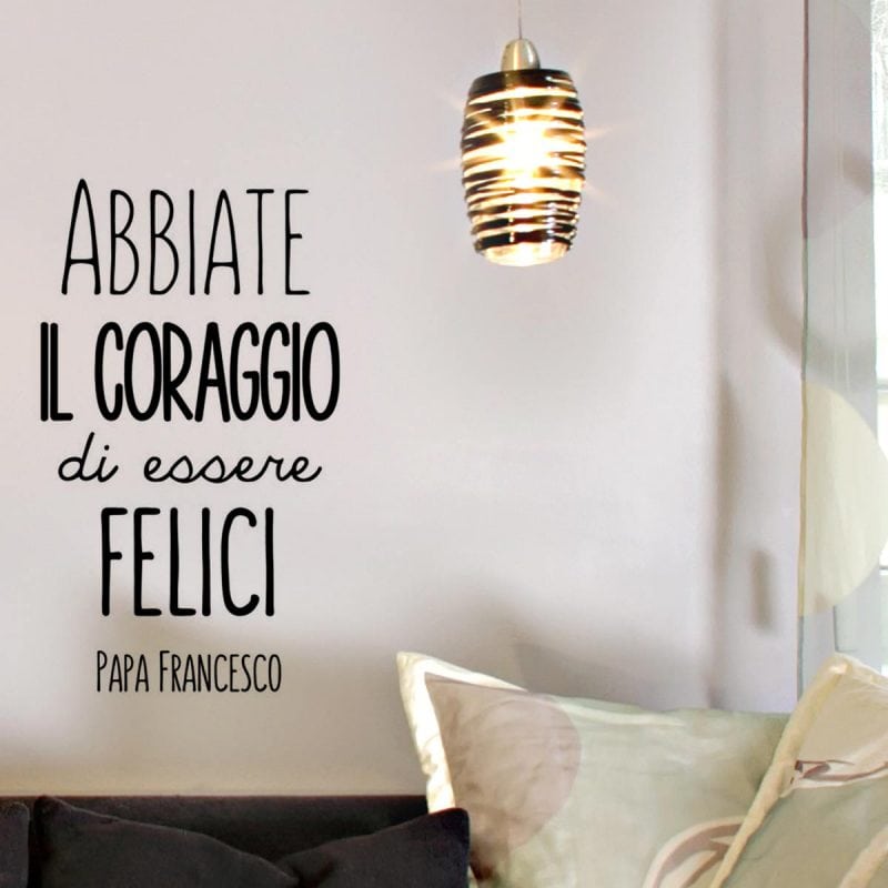 Wallstickers Citazioni Abbiate Coraggio