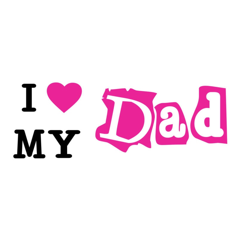 I Love My Dad