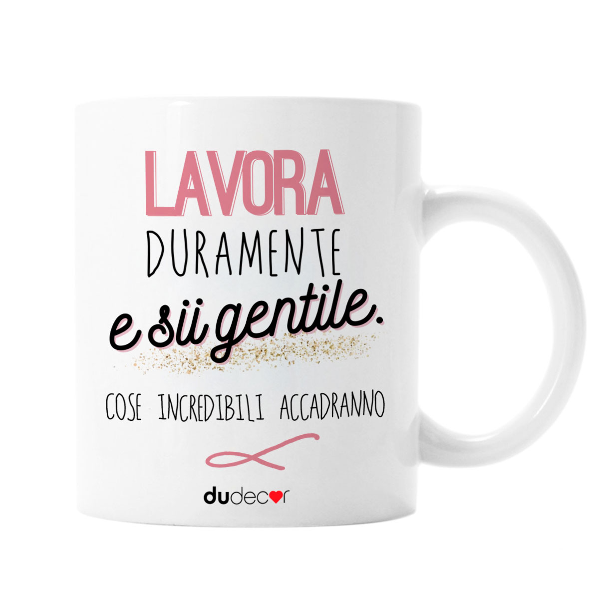Tazza – Lavora duramente e sii gentile