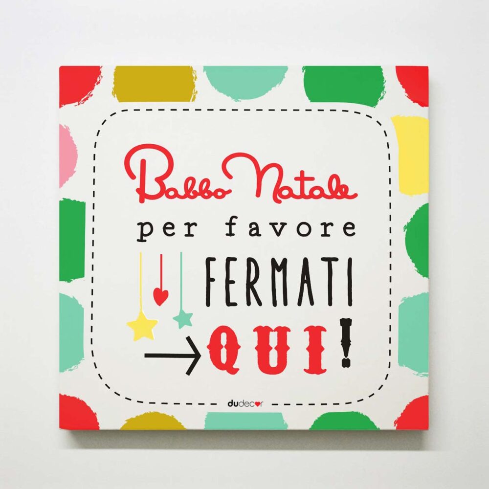 Quadretto Natale “Babbo Natale Fermati Qui”