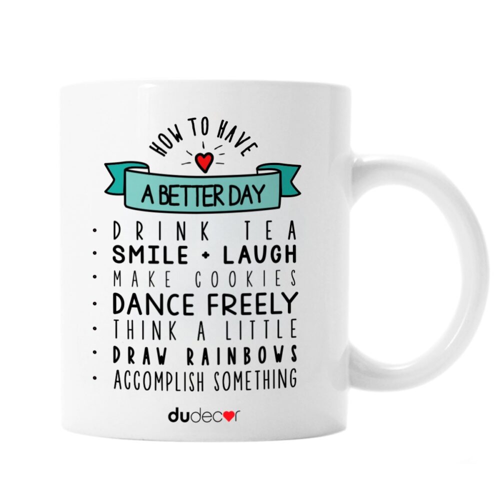 Tazza in ceramica con scritta “How to have a better day”