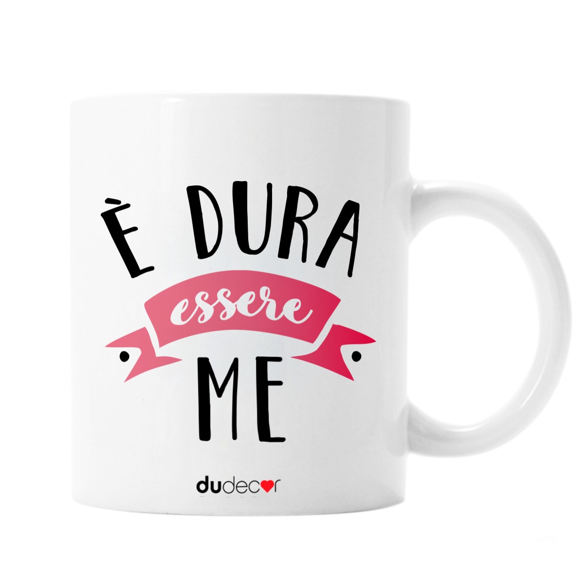 dura essere me mug