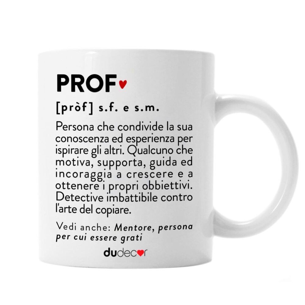 Tazza in porcellana con definizione “Prof”, idea regalo per insegnanti firmata DuDecor
