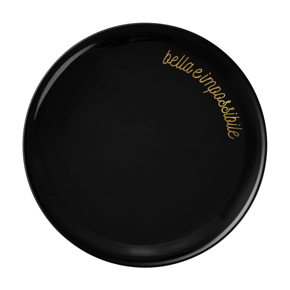 Piatto pizza nero in porcellana con scritta “Bella e impossibile” in oro zecchino, design elegante DuDecor